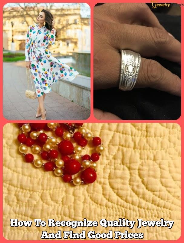 How To Recognize Quality Jewelry And Find Good Prices