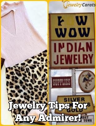 Jewelry Tips For Any Admirer!