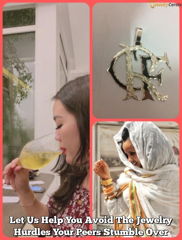 Let Us Help You Avoid The Jewelry Hurdles Your Peers Stumble Over Let Us Help You Avoid The Jewelry Hurdles Your Peers Stumble Over