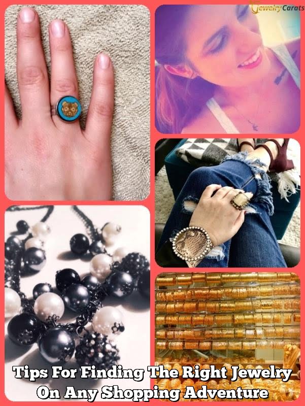 Tips For Finding The Right Jewelry On Any Shopping Adventure 1 Tips For Finding The Right Jewelry On Any Shopping Adventure