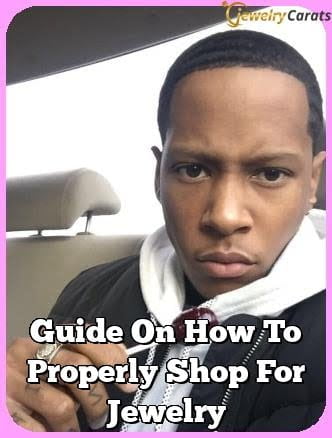 Guide On How To Properly Shop For Jewelry Guide On How To Properly Shop For Jewelry