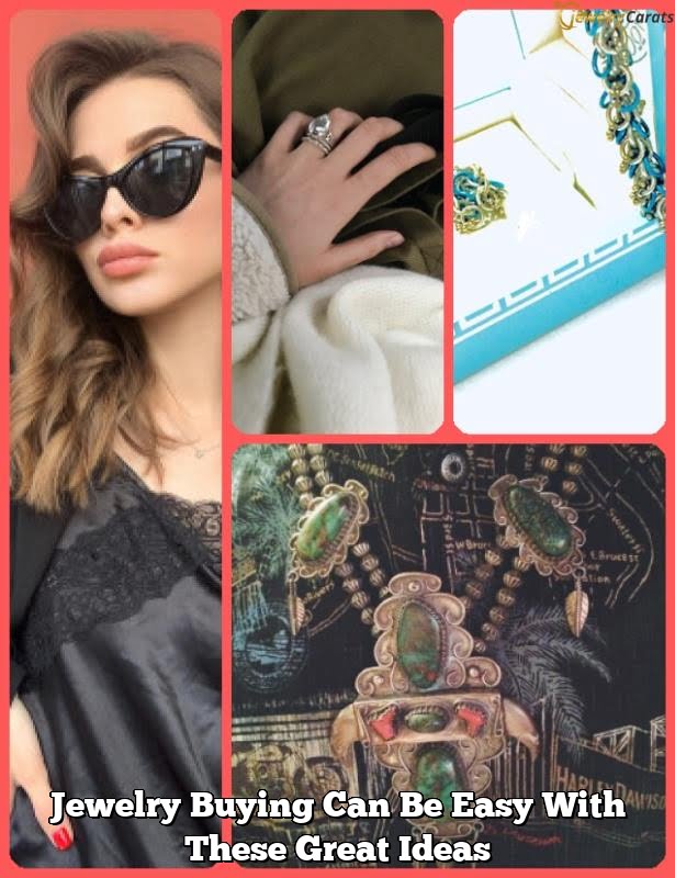 Jewelry Buying Can Be Easy With These Great Ideas Jewelry Buying Can Be Easy With These Great Ideas