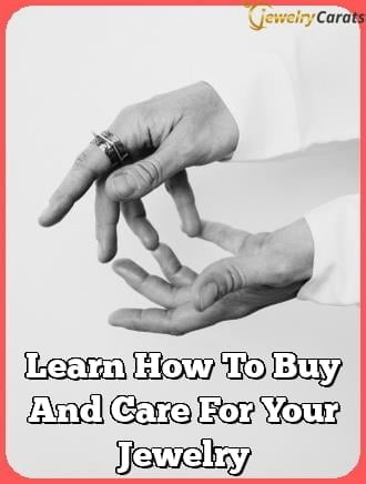 Learn How To Buy And Care For Your Jewelry
