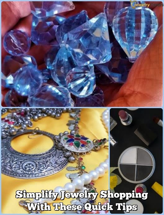 Simplify Jewelry Shopping With These Quick Tips Simplify Jewelry Shopping With These Quick Tips