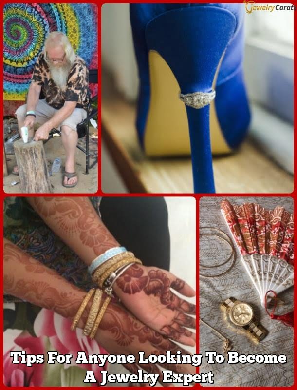 Tips For Anyone Looking To Become A Jewelry Expert Tips For Anyone Looking To Become A Jewelry Expert