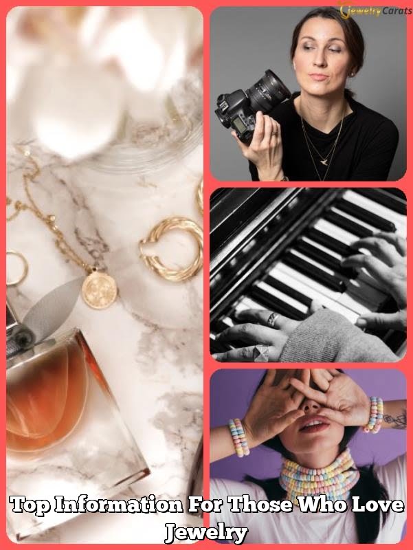 Top Information For Those Who Love Jewelry Top Information For Those Who Love Jewelry